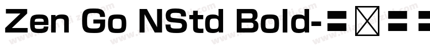 Zen Go NStd Bold字体转换